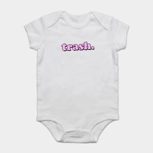 TRASH. Baby Bodysuit